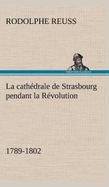 La Cathédrale de Strasbourg Pendant la Révolution cover
