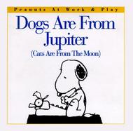 Dogs Are from Jupiter (Cats Are from the Moon) cover