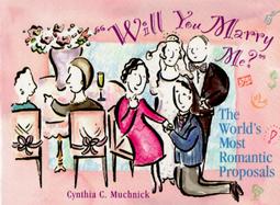 Will You Marry Me?: The World's Most Romantic Proposals cover