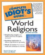 The Complete Idiot's Guide to World Religions cover