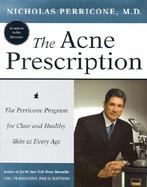 The Clear Skin Prescription The Perricone Program To Elimate Problem Skin cover