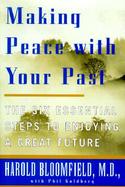 Making Peace with Your Past: Rediscover the Passion to Live Your Highest Destiny cover
