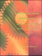 Communicating Technology: Dynamic Processes and Models for Writers cover