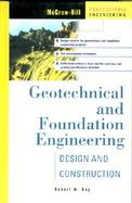 Geotechnical and Foundation Engineering Design and Construction cover