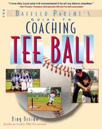 The Baffled Parent's Guide to Coaching Tee Ball cover
