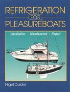 Refrigeration for Pleasureboats: Installation, Maintenance and Repair cover
