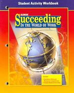 Succeeding in the World of Work, Student Activity Workbook cover