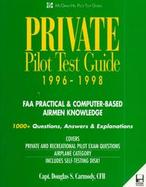 Private Pilot Test Guide, 1996-1998: FAA Practical & Computer-Based Airmen Knowledge cover