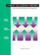 Public Relations Writing: An Issue-Driven Behavioral Approach cover