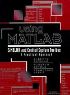 Using MATLAB, Simulink, and Control Toolbox: A Practical Approach cover