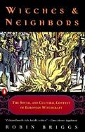 Witches & Neighbors The Social and Cultural Context of European Witchcraft cover