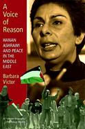 A Voice of Reason: Hanan Ashrawi and Peace in the Middle East cover