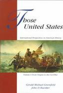 Those United States International Perspectives on American History (volume1) cover
