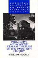 American Buildings and Their Architects: Progressive and Academic Ideals at the Turn.... cover