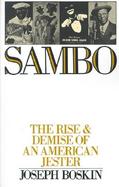 Sambo The Rise & Demise of an American Jester cover