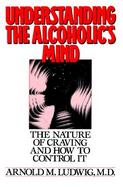 Understanding the Alcoholic's Mind The Nature of Craving and How to Control It cover