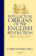 Intellectual Origins of the English Revolution Revisited cover