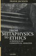 From Metaphysics to Ethics: A Defence of Conceptual Analysis cover