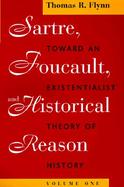 Sartre, Foucault and Reason in History Toward an Existentialist Theory cover