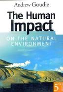 The Human Impact on the Natural Environment cover