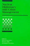 Nuclear Diplomacy and Crisis Management An International Security Reader cover