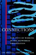 Connections New Ways of Working in the Networked Organization cover