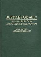 Justice for All? Jews and Arabs in the Israeli Criminal Justice System cover