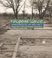 Whispered Silences: Japanese Americans and World War II cover