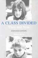 A Class Divided Then and Now cover