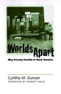 Worlds Apart Why Poverty Persists in Rural America cover