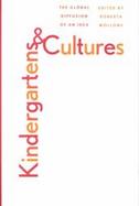 Kindergartens and Cultures The Global Diffusion of an Idea cover