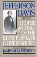 The Rise and Fall of the Confederate Government (volume1) cover