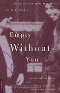 Empty Without You: The Intimate Letters of Eleanor Roosevelt and Lorena Hickok cover