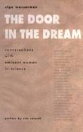 The Door in the Dream: Conversations with Eminent Women in Science cover