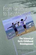 From Neurons to Neighborhoods The Science of Early Childhood Development cover