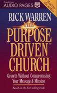 The Purpose Driven Church Growth Without Compromising Your Message or Mission cover