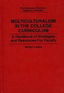 Multiculturalism in the College Curriculum A Handbook of Strategies and Resources for Faculty cover