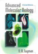 Advanced Molecular Biology: A Concise Reference cover