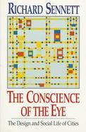 The Conscience of the Eye The Design and Social Life of Cities cover