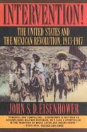 Intervention! The United States and the Mexican Revolution 1913-1917 cover