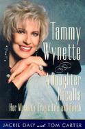 Tammy Wynette: A Daugther Recalls Her Mother's Tragic Life and Death cover