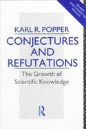 Conjectures and Refutations: The Growth of Scientific Knowledge cover