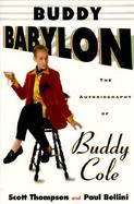 Buddy Babylon: The Autobiography of Buddy Cole cover