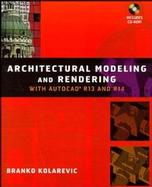 Architectural Modeling and Rendering With Autocad R13 and R14 cover