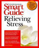 Smart Guide<SUP>TM</SUP> to Relieving Stress cover