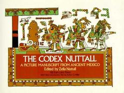 The Codex Nuttall A Picture Manuscript from Ancient Mexico  The Peabody Museum Facsimile cover