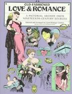 Old Fashioned Love and Romance A Pictorial Archive from Nineteenth-Century Sources cover
