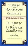 Tartuffe and the Bourgeois Gentleman/Le Tartuffe Et Le Bourgeois Gentilhomme Dual-Language Book cover
