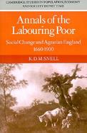 Annals of the Labouring Poor Social Change and Agrarian England, 1660-1900 cover