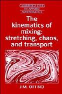 The Kinematics of Mixing Stretching, Chaos, and Transport cover